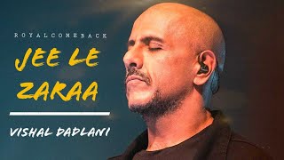 Jee Le Zaraa | Song Of Vishal Dadlani | Melodious Sad Lofi Mix Songs (Video)