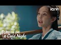 Warm on a Cold Night | Episode 01 (Clip) | iQIYI Philippines