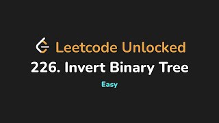 226. Invert Binary Tree | Leetcode Unlocked - Python