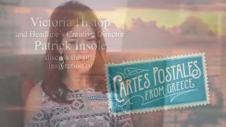 Victoria Hislop discusses the Inspiration of her new novel, Cartes Postales