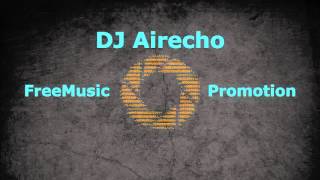 DJ Airecho - Airwaves [FreeMusicPromotion]