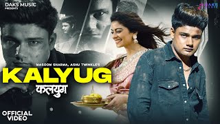 Kalyug (FULL VIDEO) | Soyab C, Masoom S , Fiza C , Ashu T | Latest Haryanvi Songs 2023 | DAKS Music