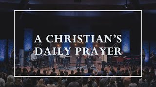 A Christian's Daily Prayer • Prayers of the Saints Live