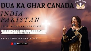 INDO PAK SUNDAY SERVICE MARCH 17 2024| Pastor Monica Christian | Dua Ka Ghar Canada