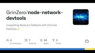 GitHub - GrinZero/node-network-devtools: Inspecting Node.js's Network with Chrome DevTools✨