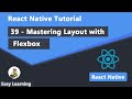 39 - Mastering Layout with Flexbox in React Native