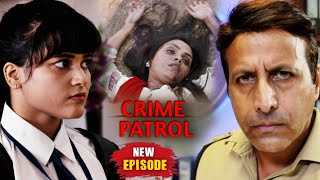 Police के सामने आया दिल दहला देने वाला का खौफनाक मामला || क्राइम पेट्रोल 2.0 #crime