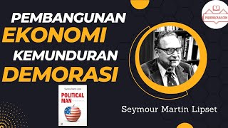 Pembangunan Ekonomi \u0026 Kemunduran Demokrasi (Political Man Seymour Martin Lipset)