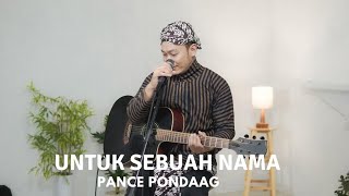 UNTUK SEBUAH NAMA - PANCE PONDAAG | COVER BY SIHO LIVE ACOUSTIC