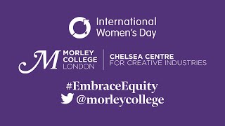 Morley College London x International Women's Day 2023