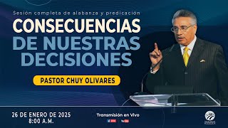 Chuy Olivares - Consecuencias de nuestras decisiones