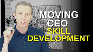 Moving CEO Skill Development