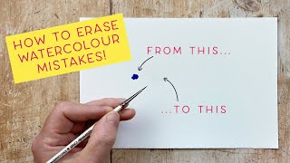 How To Erase Watercolour Mistakes