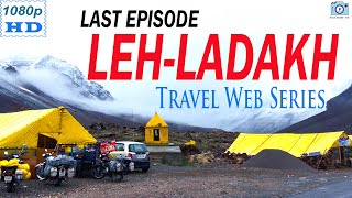 Last Episoe || Leh Ladakh || Hanle To Manali ||