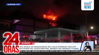 Pag-apula sa nasusunog na cold storage facility na katabi ng gasolinahan, inabot ng... | 24 Oras