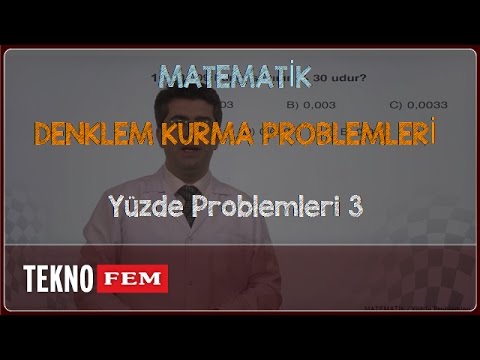 YGS-LYS MATEMATİK - Yüzde Problemleri 3 - YouTube