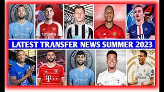 LATEST TRANSFERS NEWS SUMMER 2023 | latest transfer news 2023 confirmed today | new transfer -