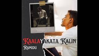 Ramidu - Kaalayakata Kalin