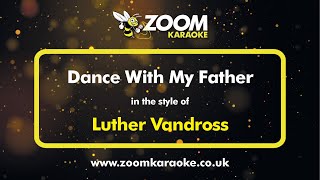 Luther Vandross Dance With My Father Karaoke Version from Zoom Karaoke