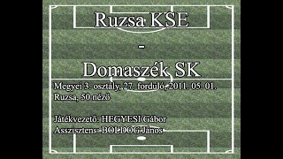 2011.05.01. Ruzsa – Domaszék 4-6, összefoglaló