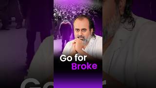 Go For Broke || Acharya Prashant