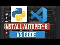 How to Install AutoPEP8 in VS Code | Format Python Code Automatically & Fix Style Issues