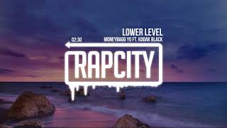 MoneyBagg Yo - Lower Level (ft. Kodak Black)