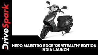 Hero Maestro Edge 125 ‘Stealth’ Edition | India Launch | Prices, Specs, Updates \u0026 All Other Details