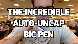 Auto-Uncapping Bic Pen