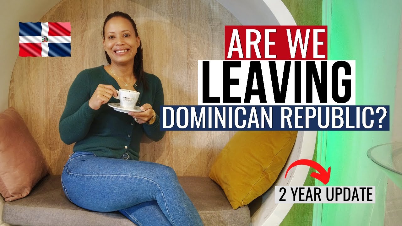 2 Years Later: Our Life In The Dominican Republic! - YouTube