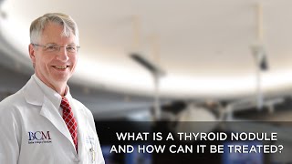 What is a Thyroid Nodule and How Can It be Treated?