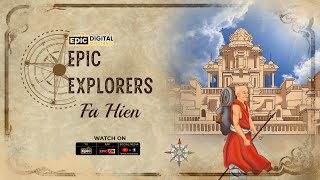 Epic Explorers - Fa Hien | EPIC Digital Originals | Full Episode 8 | Chinese Traveller