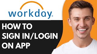 HOW TO SIGN IN LOGIN ON WORKDAY APP (2026)