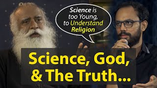 God Science and Truth | Sadhguru 2018