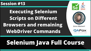 Selenium Java Training - Session 13 - WebDriver Part 2 and Executing Scripts on different browsers