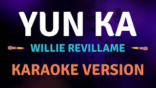 YUN KA - Willie Revillame / Karaoke song with lyrics