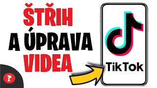 Jak STŘÍHAT a EDITOVAT VIDEA na TIKTOK | Návod | TikTok / MOBIL