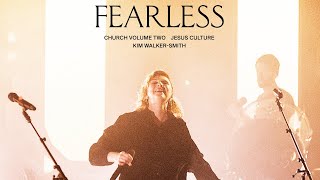 Jesus Culture - Fearless Feat Kim Walker-smith Live