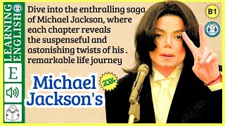 interesting story in English 🔥 Michael Jckson's🔥 story in English with Narrative Story