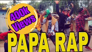 PAPA RAP_SAEMY_Dance_Video_Choreography By Bittu,(AKA-FLAME) Presented by Beat On Crew