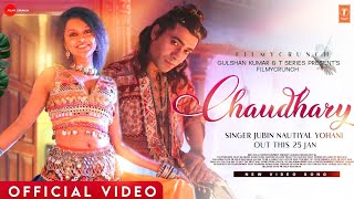 Chaudhary (Video) Amit Trivedi | Jubin Nautiyal, Mame Khan, Yohani | Bhavin, Aayushi | Bhushan K