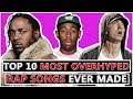 10 Most Overhyped Rap Songs