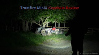 Trustfire MiniX Keychain Flashlight Review, 320 lumens, 86 meters, White/Red LEDs