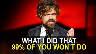 Peter Dinklage | This is Why Only 1% SUCCEED and What 99% Are Not DOING
