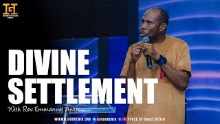 Divine Settlement | Rev. Emmanuel Awipi