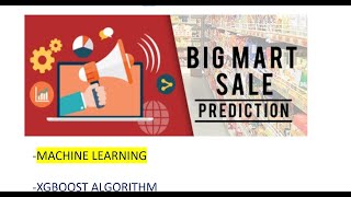 Big Mart Sales Prediction using Python | End to end Machine Learning Projects | XGBoost Algorithm