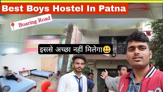 Best Affordable Boys Hostel In Patna | Luxury Hostel In Affordable Price | Hostel Boaring Road 😀