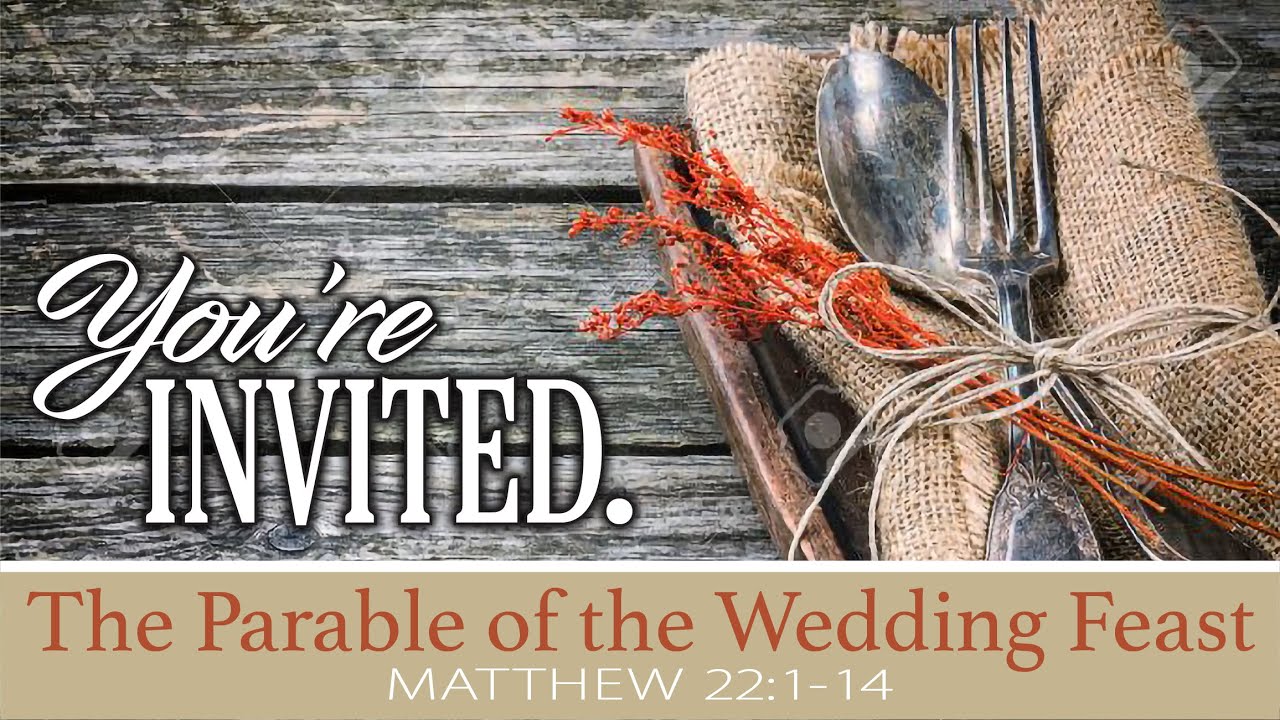 The Parable Of The Wedding Feast - YouTube