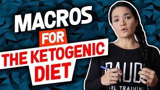 Macros (Macronutrients) for the Ketogenic Diet