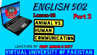 ENGLISH  502 LESSON 8 ANIMAL VS HUMAN COMMUNICATION PART - 2